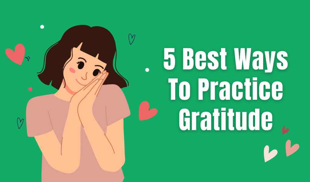 5 Best Ways To Practice Gratitude - Grrlwithdreeams