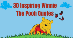 30 Best Inspiring Winnie The Pooh Quotes - Grrlwithdreeams