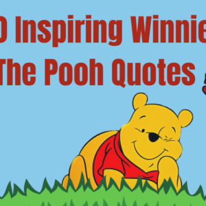 30 Best Inspiring Winnie The Pooh Quotes - Grrlwithdreeams