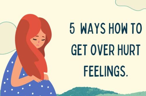How to get over hurt feelings