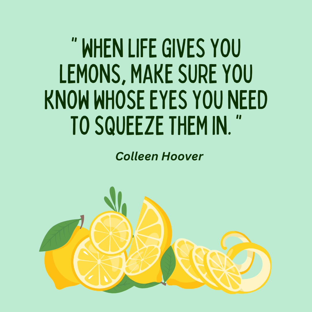 30 Funny and Inspiring When Life Gives You Lemons Quotes Grrlwithdreeams