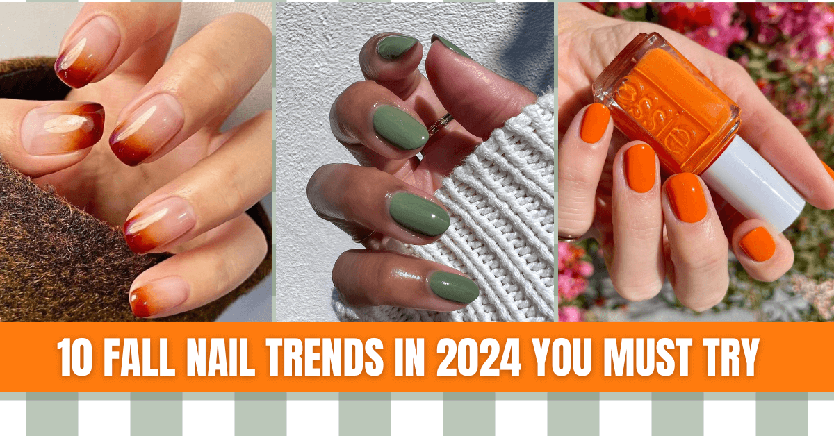 10 Fall Nail Trends in 2024 You Must Try Grrlwithdreeams