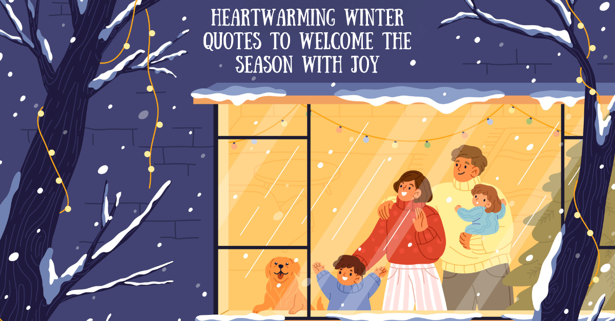 33 Heartwarming Winter Quotes to the Season with Joy