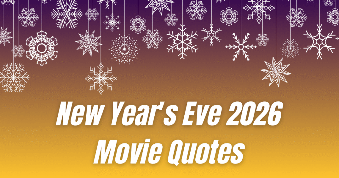 New Year's 2026 Eve Movie Quotes