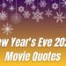 New Year's 2026 Eve Movie Quotes