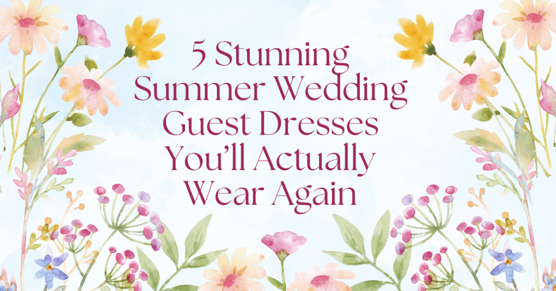 Summer Wedding Guest Dresses