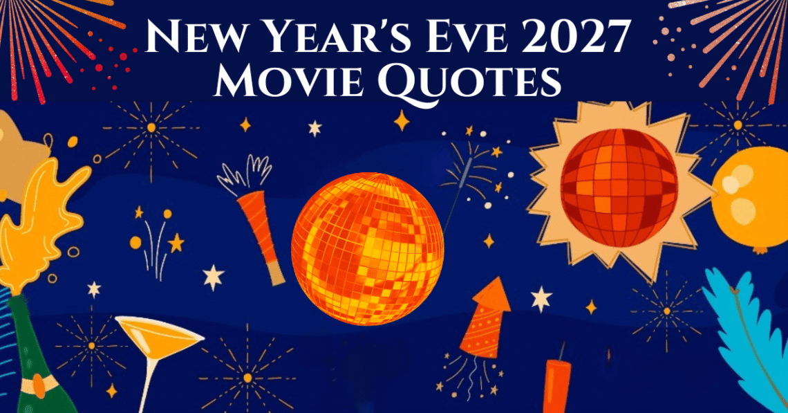 New Year's 2027 Eve Movie Quotes