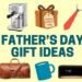 Father’s Day Gift Ideas